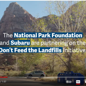 The National Park Foundation and Subaru are partnering on the Don't Feed the Landfills Initiative
