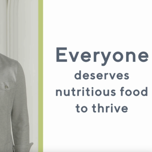 "everyone deserves nutritious food to thrive"