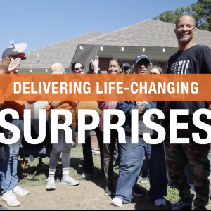 Delivering life changing surprises. The Home Depot Foundation.