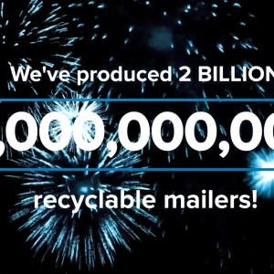 "We've produced 2 billion recyclable mailers!" Over a dark background with bright blue fireworks.