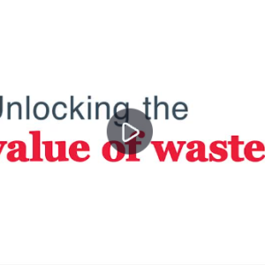 Unlocking the value of waste