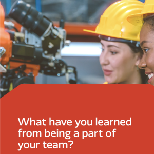 Two young engineers and the words "what have you learned from being part of your team?"
