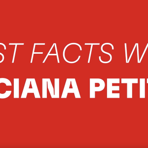 Fast Facts With Luciana Petitti