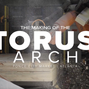"The Making of Torus Arch"