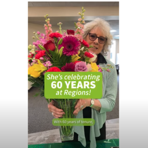 "She's Celebrating 60 yers at Regions!"