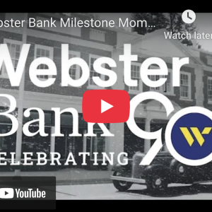 Webster Bank; Celebrating 90 Years.