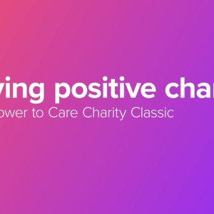 "Driving positive change 2025 Power to Care Charity Classic"