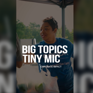 Big Topics Tiny Mic
