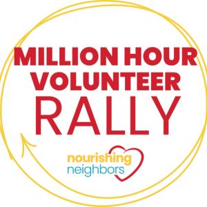 Graphic that says "MILLION HOUR VOLUNTEER RALLY" with Nourishing Neighbors logo