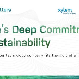 "Xylem's Deep Commitment to Sustainability" 