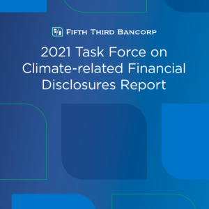 "Fifth Third Bancorp 2021 Task Force on Climate-related Financial Disclosures Report" Cover Page