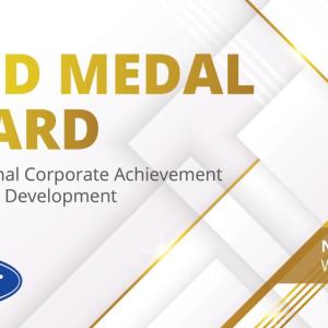 "40th Annual GOLD MEDAL AWARD for International Corporate Achievement in Sustainable Development"