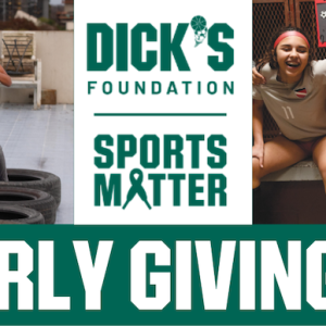 DICK'S Foundation: Sports Matter; Quarterly Giving Series.