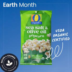 O Organics Sea salt & olive oil popcorn and text that says "USDA ORGANIC CERTIFIED"
