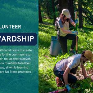 "We partner with local hosts to create opportunities for the community to come together, roll up their sleeves, and take action to rehabilitate their outdoor areas, all while learning important Leave No Trace practices."