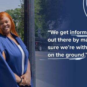 "We get information out there by making sure we're with people on the ground."