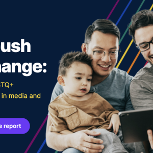 Nielsen: The push for chance. Examining LGBTQ+ representation in media and advertising. Family of four shown.