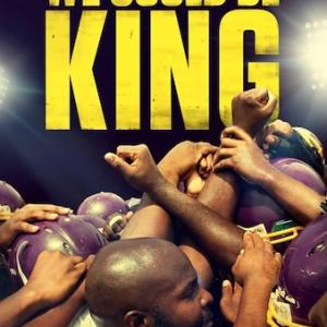 Film poster for “We Could Be King.”