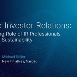Beyond Investor Relations: The Evolving Role of IR Professionals in ESG and Sustainability
