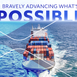Image of a barge with shipping containers going out to sea. Reads: Bravely advancing what's possible