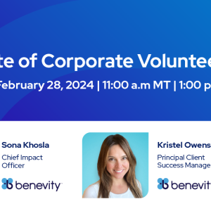 The state of corporate volunteering webinar, hosted by Benevity, on Wednesday February 28.