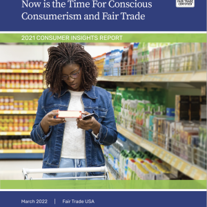 Taking Action: Now is the Time For Conscious Consumerism and Fair Trade. Fair Trade USA. Black woman shown reading a label in a grocery store.
