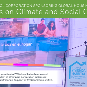 A person at a podium. "Whirlpool corporation sponsoring global housing forum Focus on Climate and Social Crises." 