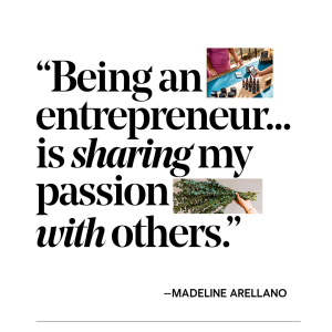 Being an entrepreneur is sharing my passion with others.