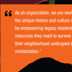 Cristel Williams, Chief Development Officer at Westside Fund. “As an organization, we are working to preserve the unique history and culture of the Westside by empowering legacy residents to access the resources they need to survive and thrive as their neighborhood undergoes the process of revitalization."
