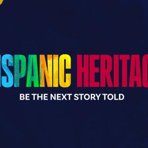 "Hispanic Heritage Be The Next Story Told." in colorful letters.