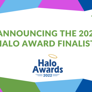 Banner reading, "Announcing the 2022 Halo Award Finalists" with Halo Awards and Engage for Good logos