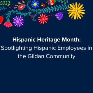 "Hispanic Heritage Month: Spotlighting Hispanic Employees in the Gildan Community" text written on a black background, framed with colourful flower and leaf details