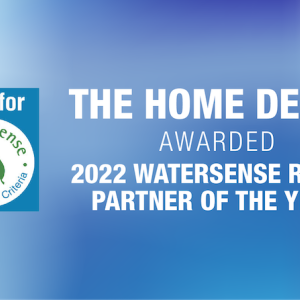 THE HOME DEPOT AWARDED 2022 WATERSENSE RETAIL PARTNER OF THE YEAR