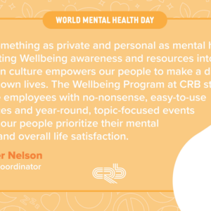 Jennifer Nelson and quote "With something as private and personal as mental health, integrating wellbeing and awareness resources into our common culture empowers our people to make a difference in their own lives.