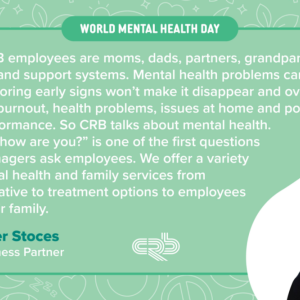 Jennifer Stoces and quote "Our CRB employees are moms, dads, partners, grandparents, best friends, and support systems.