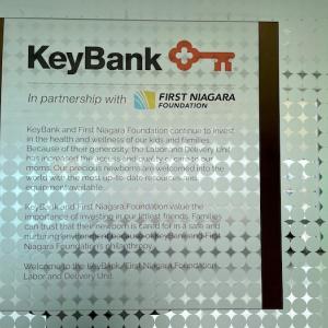 KeyBank In partnership with FIRST NIAGARA FOUNDATION KeyBank and First Niagara Foundation continue to invest in the health and wellness of our kids and families. Because of their generosity. the Labor and Delivery Unit has increased the access and quality of care to our moms. Our precious newborns are welcomed into the world with the most up-to-date resources and equipment available. KeyBank and First Niagara Foundation value the importance of investing in our littlest friends. Families can trust that their