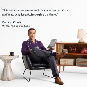 "This is how we make radiology smarter.One patient, one breakthrough at a time" Dr. Kal Clark