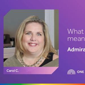 What Pride means to me: Admiration; Carol C.
