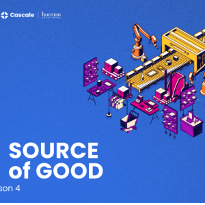 Cascale Source of Good podcast Season 4 graphic