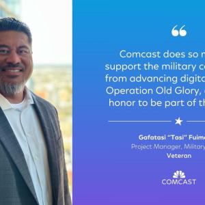 Gafatasi 'Tasi' Fuimaono smiling. Text: Comcast does so much to support the military community, from advancing digital equity to Operation Old Glory, and it's an honor to be part of that effort.
