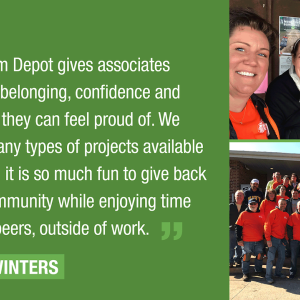 I think Team Depot gives associates a sense of belonging, confidence and something they can feel proud of. We have so many types of projects available to you, and it is so much fun to give back to your community while enjoying time with your peers, outside of work.