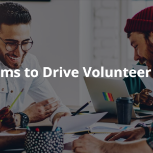 Trusting Teams to Drive Volunteer Engagement