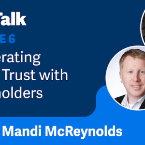 ESG Talk: Episode 6, Accelerating Global Trust with Stakeholders