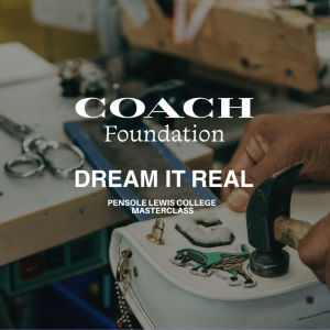 Coach Foundation, Dream it Real text over someone working on a purse