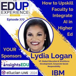 Lydia Logan and EdUp Experience logo as well as sponsor logos and "How to upskill faculty to integrate AI in Higher Ed."