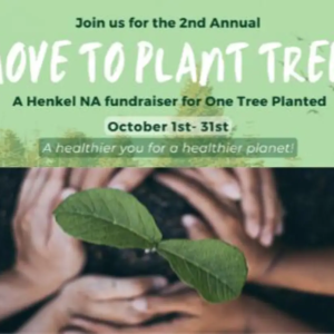 Text: Join us for the 2nd Annual Move to Plant Trees, a Henkel NA Fundraiser for One Tree Planted, October 1st-31st, a heathier you for a healthier planet! 