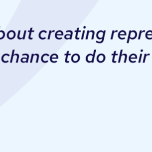 "At its core, DEI is really about creating representative workplaces where everyone has a fair change to do their best work and thrive." Joelle Emerson, Paradigm