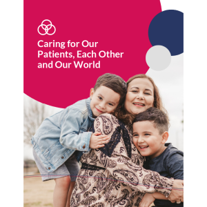 Caring for Our Patients, Each Other and Our World