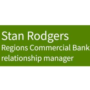 Stan Rodgers, Regions Commercial Banking relationship manager