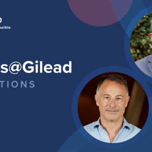 Dr. Jeffrey Lazarus and Dan Murphy, Gilead’s Global Therapeutic Policy Lead in HIV with text: Stories@Gilead 4 Questions